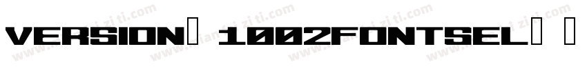 Version 1002Fontsel字体转换